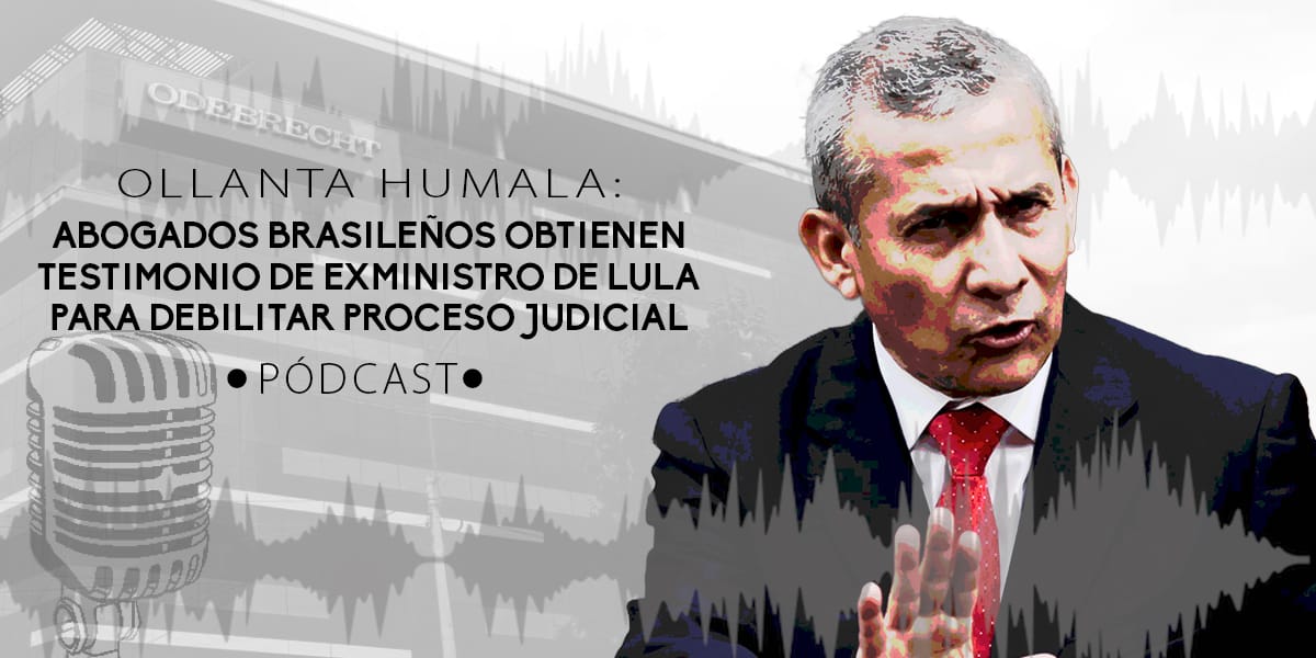 Podcast Lava Jato Humala