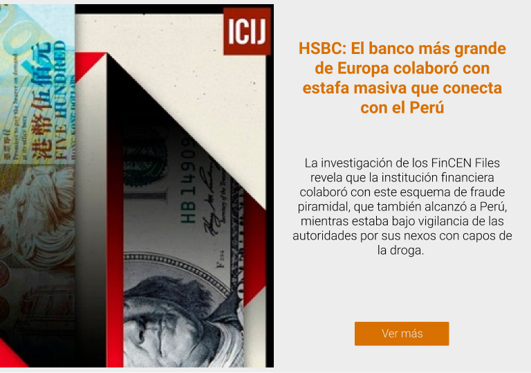 HSBC: El banco más grande de Europa colaboró con estafa masiva que conecta con el Perú
